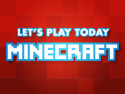 Let's Play Today - Minecraft