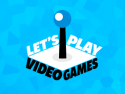 Let's Play Video Games