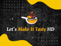 Let's Make It Tasty HD