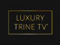 Luxury Trine TV
