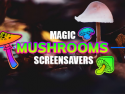 Magic Mushrooms Screensavers