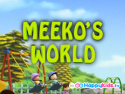 Meeko's World by HappyKids.tv