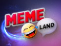 Meme Land