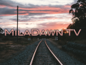 MilaDawn TV