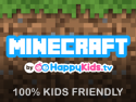 Minecraft by HappyKids.tv