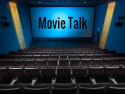 Movie Talk
