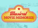 Musical Movie Memories Musical Movie Memories