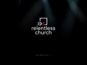 ourRelentless Church