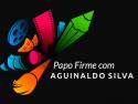 Papo Firme com Aguinaldo Silva