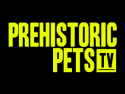 Prehistoric Pets TV