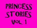 Princess Stories Vol. 1