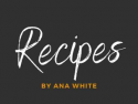 Recipes by Ana White on Roku