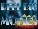 Reel Big Movies