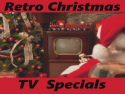 Retro Christmas TV Specials