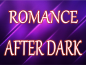 Romance After Dark
