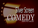 Silver Screen Comedy Movies