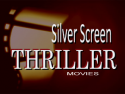 Silver Screen Thriller Movies