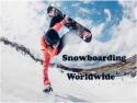 Snowboarding Worldwide