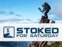 Stoked For Saturday