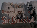 The Adventures Of Sir Lancelot