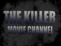 The Killer Movie Channel