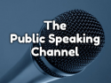 The Public Speaking Channel