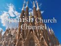 The Spanish Church Channel