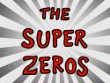 The Super Zeros