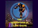 The Transform U! Live Show