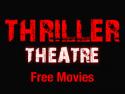Thriller Theatre - Free Movies