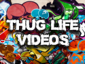 Thug Life Videos