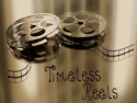 Timeless Reels