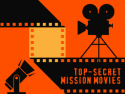 Top-Secret Mission Movies