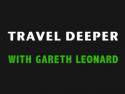 Travel Deeper with Gareth Leon