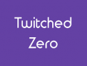 Twitched Zero