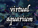 Virtual Aquarium