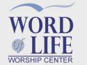 Word of Life Worship Center