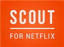 Scout for Netflix Beta