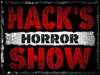 Hack’s Horror Show