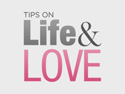 Tips on Life & Love