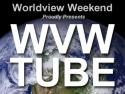 Worldview Weekend Tube & Radio